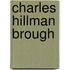 Charles Hillman Brough
