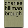 Charles Hillman Brough door Foy Lisenby