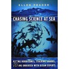 Chasing Science At Sea door Ellen Prager