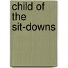 Child Of The Sit-Downs door Carlton Jackson