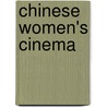 Chinese Women's Cinema door Lingzhen Wang