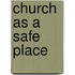 Church As A Safe Place