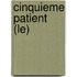 Cinquieme Patient (Le)