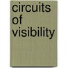 Circuits Of Visibility door Radha Sarma Hegde