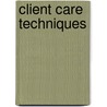 Client Care Techniques door Linda Maytum-wilson