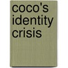 Coco's Identity Crisis by Lesli Gillette