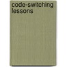 Code-switching Lessons by Rebecca Wheeler