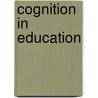 Cognition In Education door Jose Mestre