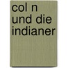 Col N Und Die Indianer by Eva-Maria Witzig