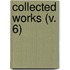 Collected Works (V. 6)