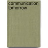Communication Tomorrow door E.W. Brody
