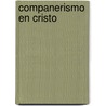 Companerismo En Cristo by Gerrit Scott Dawson