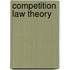 Competition Law Theory