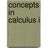 Concepts In Calculus I door Sergei Shabanov