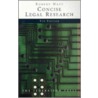 Concise Legal Research door Robert Watt