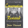Conservatism Revisited door Peter Viereck