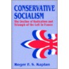 Conservative Socialism door Roger Kaplan
