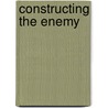 Constructing The Enemy by Rajini Srikanth