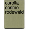 Corolla Cosmo Rodewald door Nick Secunda