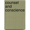 Counsel And Conscience by Benjamin Tg Mayes