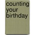 Counting Your Birthday