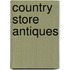 Country Store Antiques