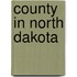 County In North Dakota