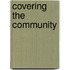 Covering the Community