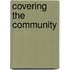 Covering the Community