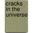 Cracks in the Universe