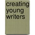 Creating Young Writers