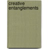 Creative Entanglements door Robert S. Dombroski