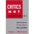 Critics Not Caretakers