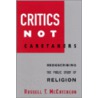 Critics Not Caretakers by Russell T. McCutcheon