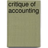 Critique Of Accounting by Richard V. Mattessich