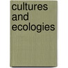 Cultures and Ecologies door Edwin C. Koenig