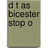 D T As Bicester Stop O door Richmond R