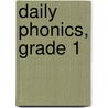 Daily Phonics, Grade 1 door Joy Evans