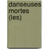 Danseuses Mortes (Les)