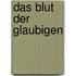Das Blut Der Glaubigen
