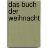 Das Buch der Weihnacht door Anselm Gr