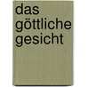 Das Göttliche Gesicht door Paul Badde