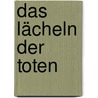 Das Lächeln der Toten by Phil Rickman