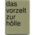 Das Vorzelt Zur Hölle