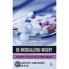De-Medicalizing Misery by Mark Rapley