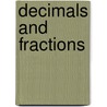 Decimals and Fractions by Rika Spungin