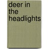 Deer In The Headlights door Levi Johnston