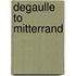 Degaulle to Mitterrand