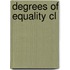 Degrees Of Equality Cl