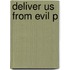 Deliver Us From Evil P